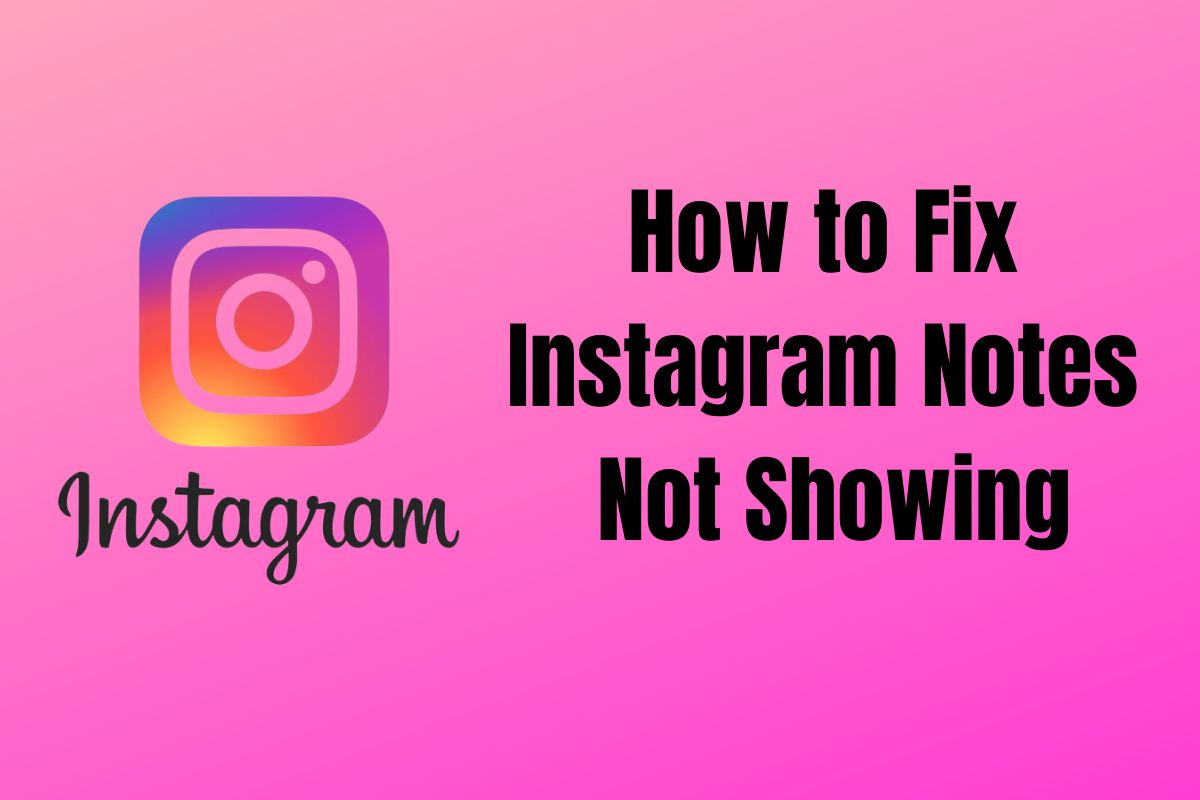 how-to-fix-instagram-notes-not-showing