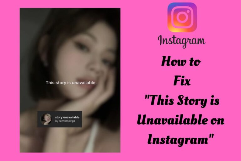 how-to-fix-this-story-is-unavailable-on-instagram