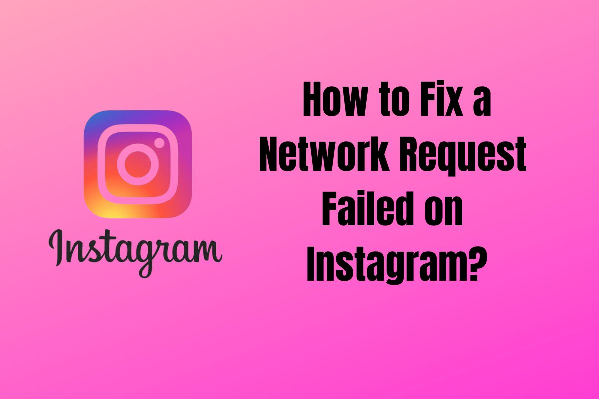 how-to-fix-a-network-request-failed-on-instagram