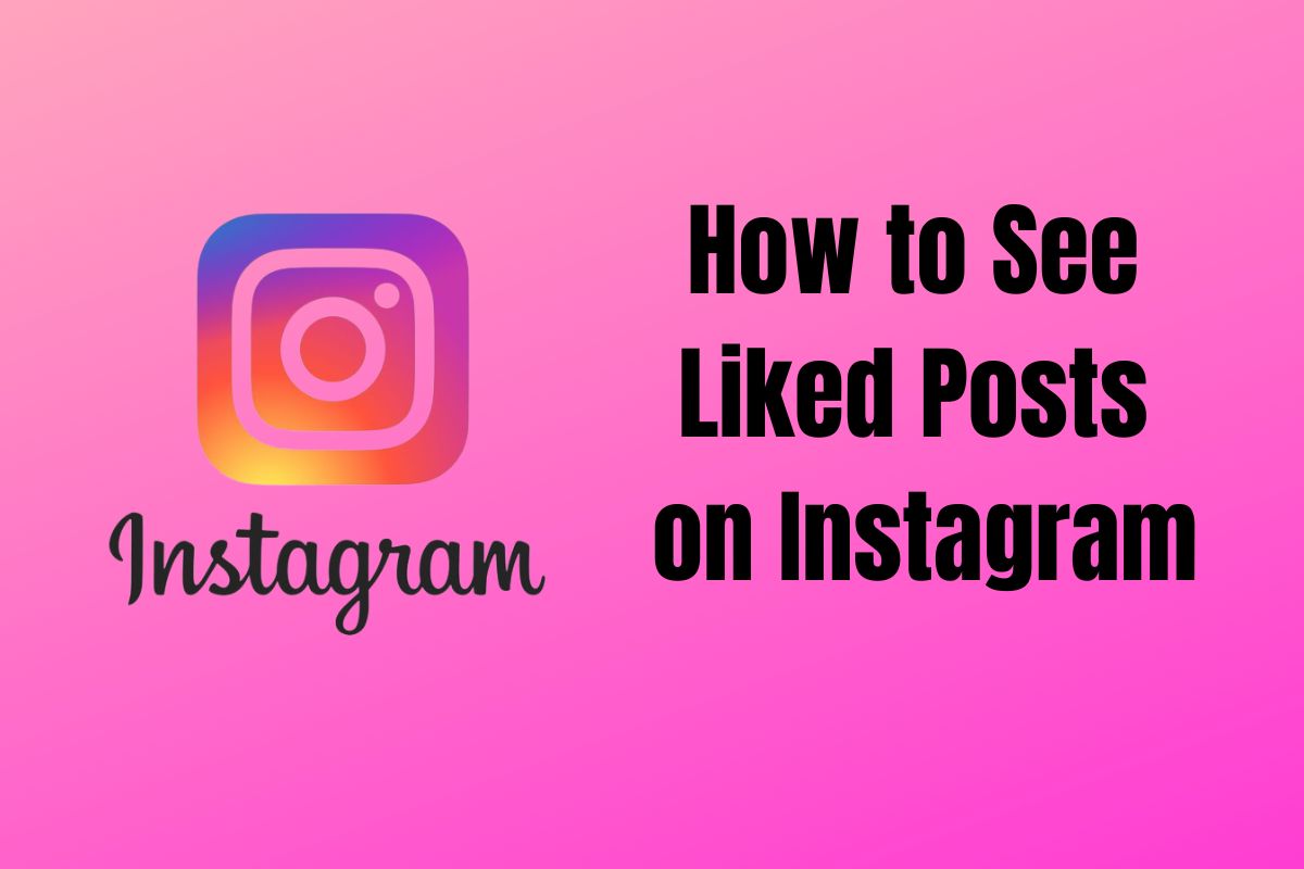 how-to-see-liked-posts-on-instagram