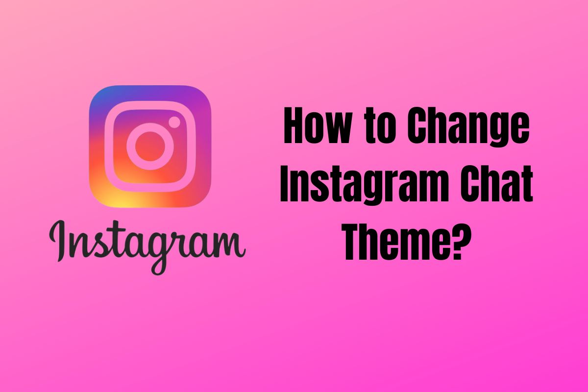 how-to-change-instagram-chat-theme