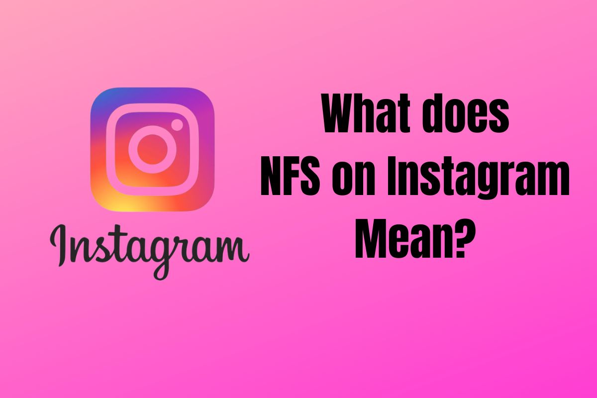 what-does-nfs-on-instagram-mean