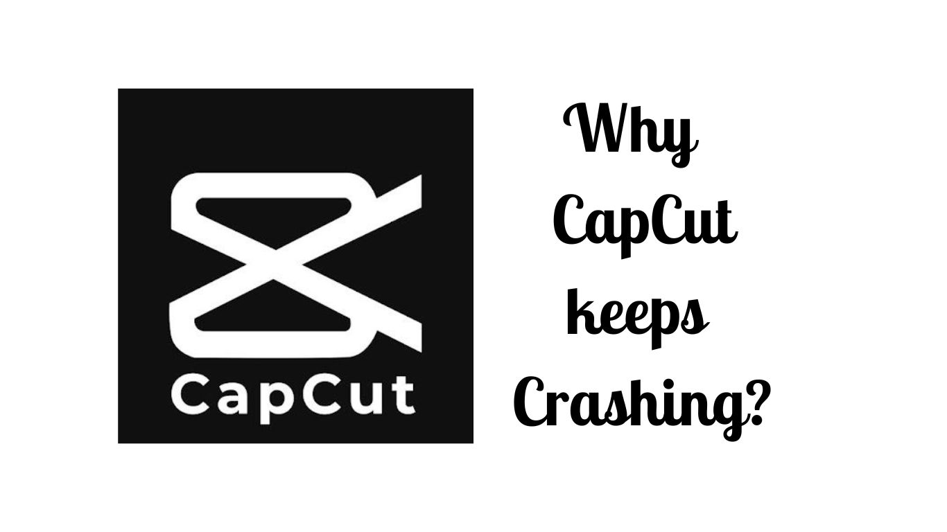 why-capcut-keeps-crashing