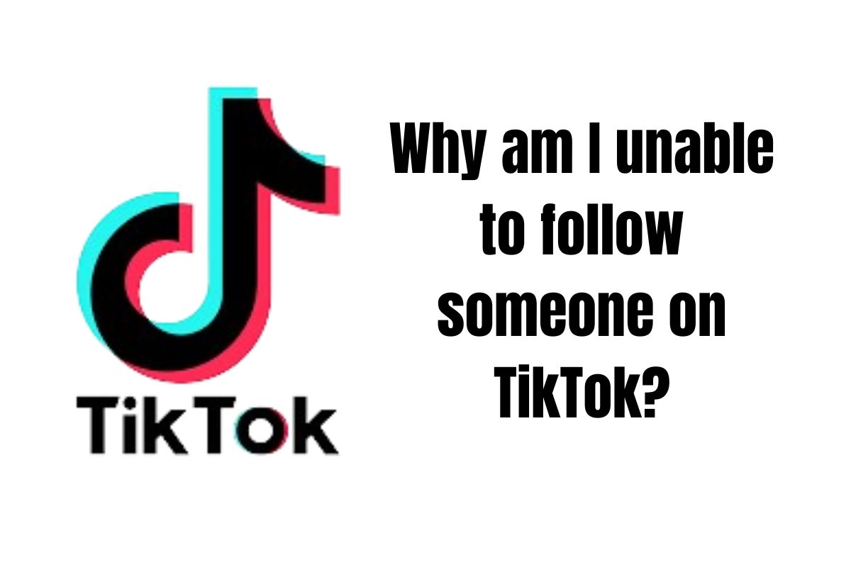 why-am-i-unable-to-follow-someone-on-tiktok
