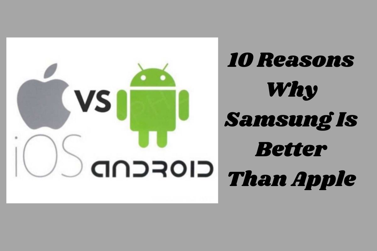 10-reasons-why-samsung-is-better-than-apple