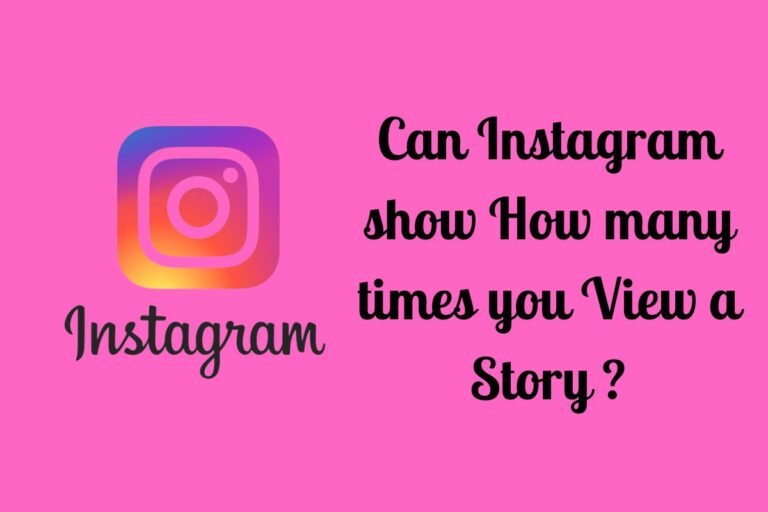 can-instagram-show-how-many-times-you-view-a-story