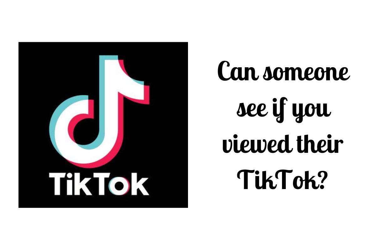 can-someone-see-if-you-viewed-their-tiktok