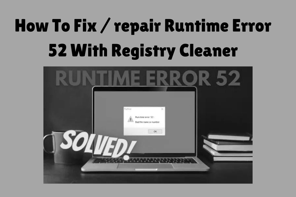 how-to-fix-repair-runtime-error-52-with-registry-c