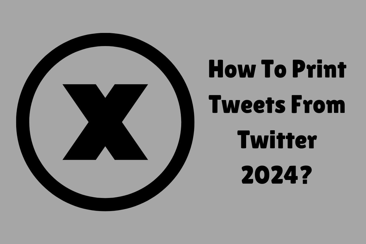 how-to-print-tweets-from-twitter-2024