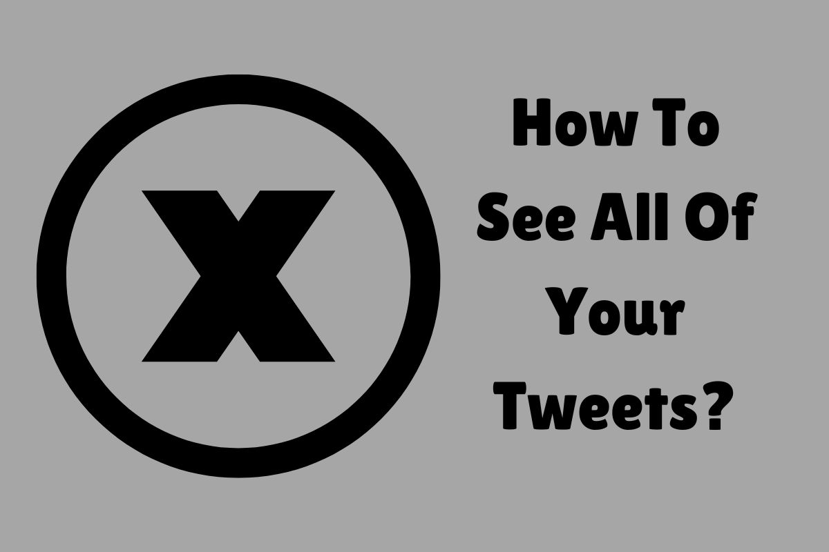 how-to-see-all-of-your-tweets