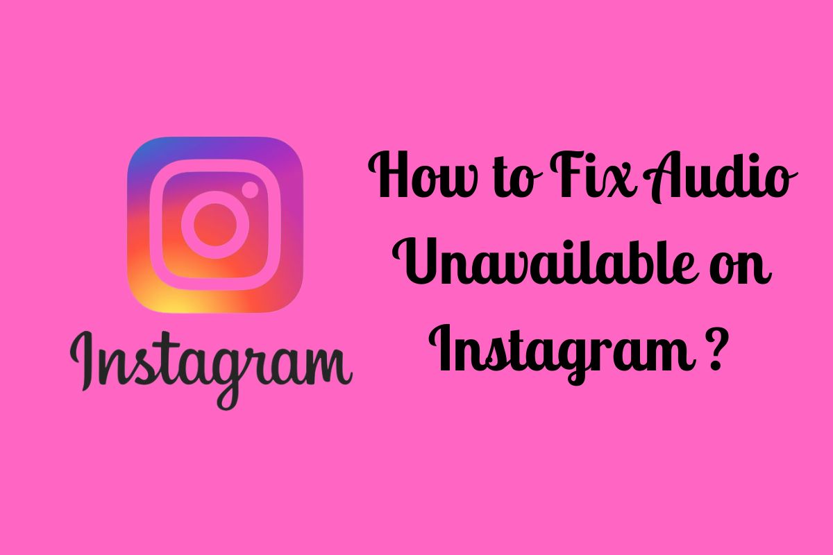 how-to-fix-audio-unavailable-on-instagram