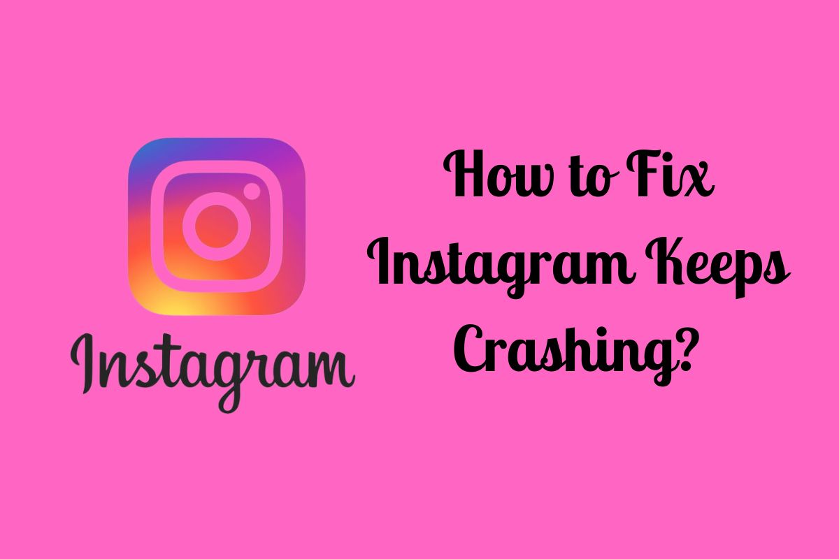 how-to-fix-instagram-keeps-crashing