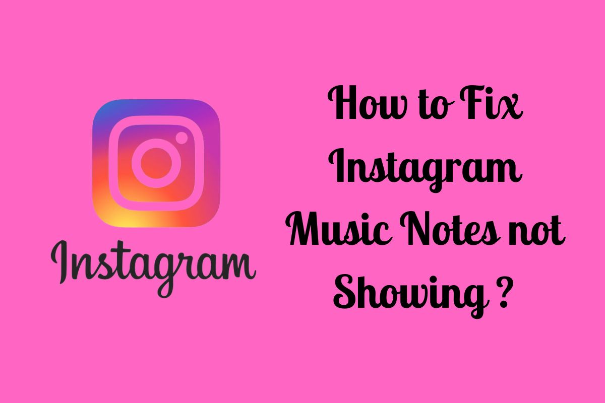 how-to-fix-instagram-music-notes-not-showing