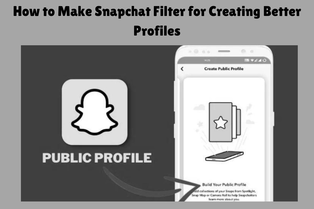 how-to-make-snapchat-filter-for-creating-better-pr