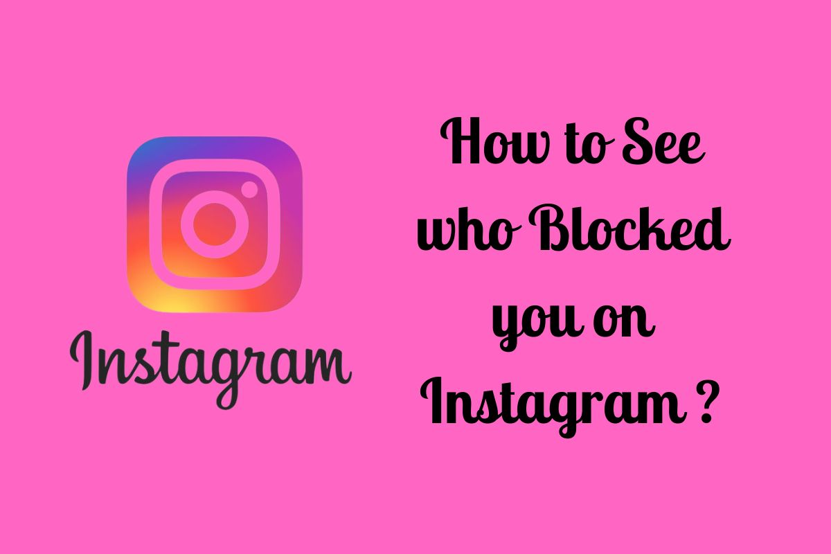 how-to-see-who-blocked-you-on-instagram