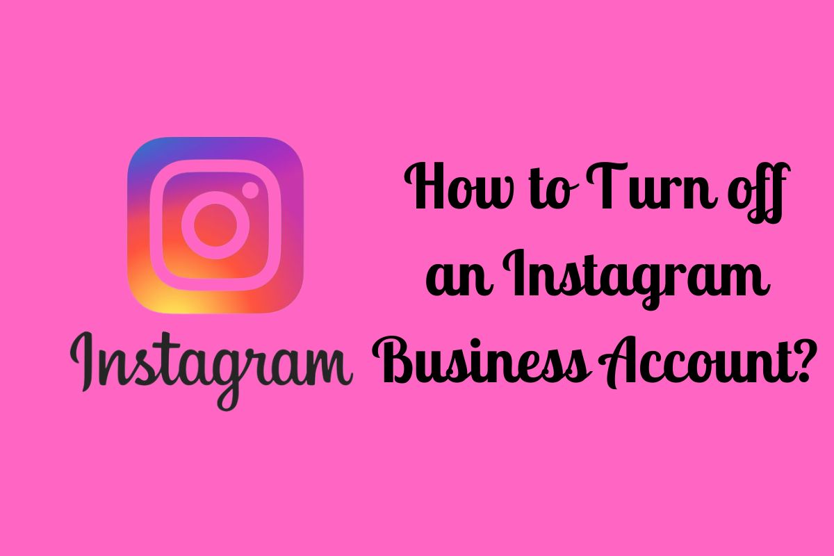 how-to-turn-off-an-instagram-business-account