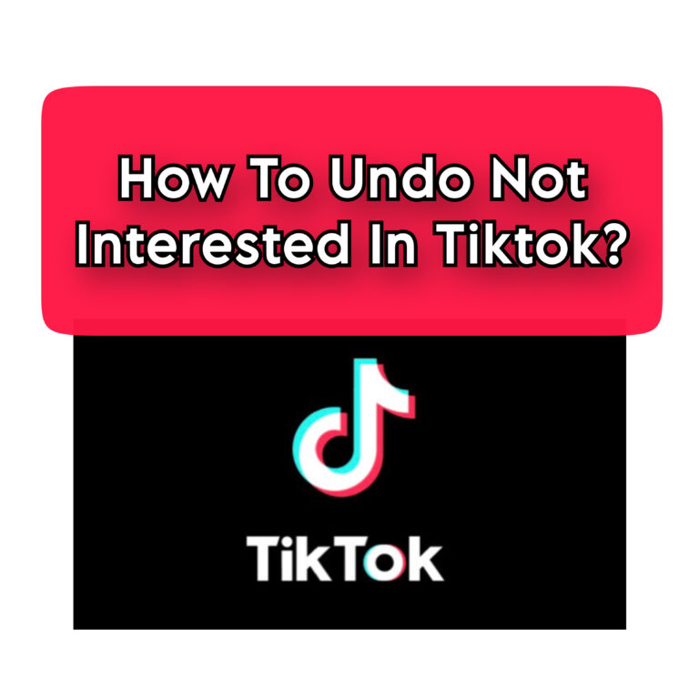 how-to-undo-not-interested-in-tiktok