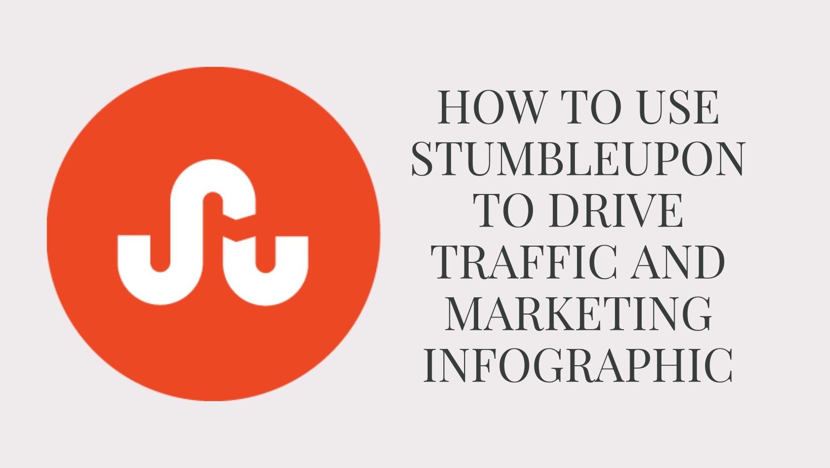 how-to-use-stumbleupon-to-drive-traffic-and-market