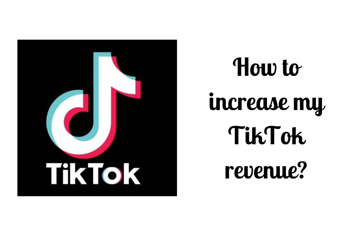 how-to-increase-my-tiktok-revenue