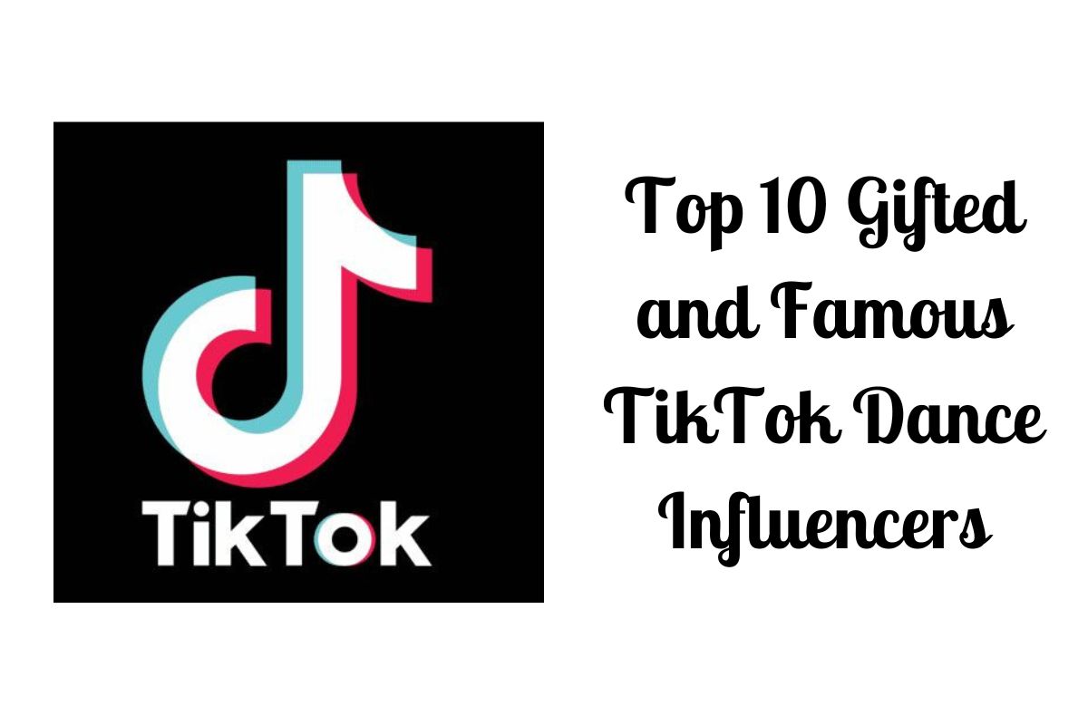 top-10-gifted-famous-tiktok-dance-influencers