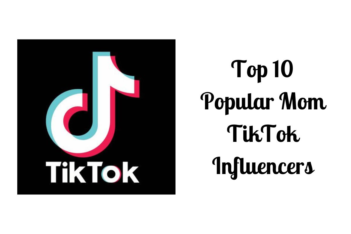 top-10-popular-mom-tiktok-influencers